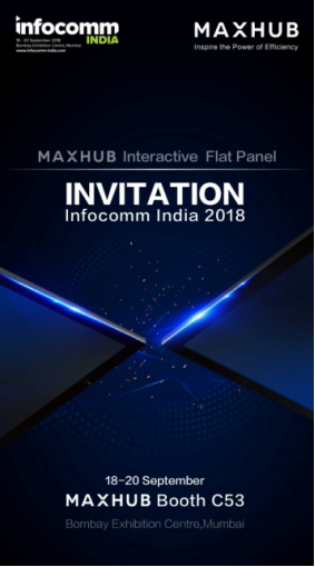 MAXHUB全球化市场布局接力站——印度InfoComm